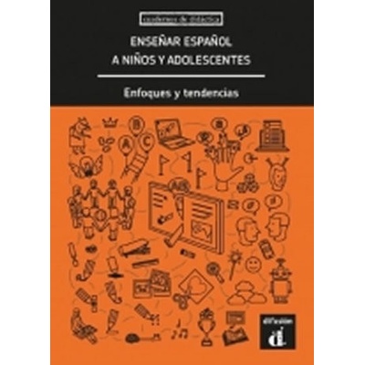 Ensenar espanol a ninos y adolescentes - Enfoques y tendencias