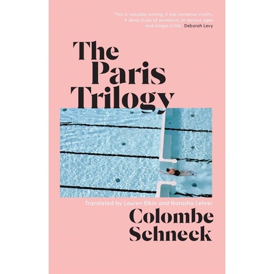 The Paris Trilogy - Colombe Schneck
