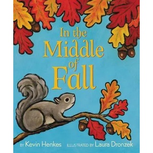In the Middle of Fall | Kevin Henkes, Laura Dronzek (ISBN: 9780062747242)