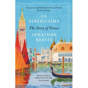 La Serenissima | Jonathan Keates (ISBN: 9781789545067)