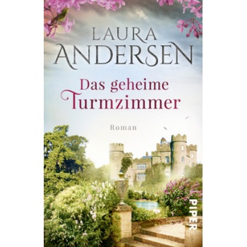 Das geheime Turmzimmer | Laura Andersen, Susanne Keller