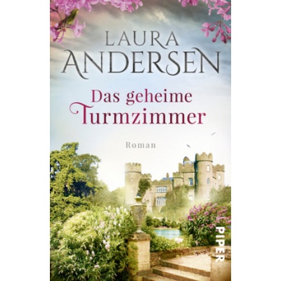 Das geheime Turmzimmer | Laura Andersen, Susanne Keller