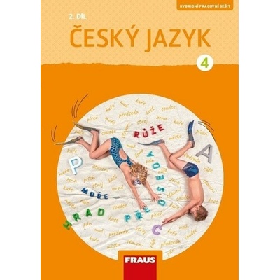 Český jazyk 4/2 Hybridní pracovní sešit / nová generace Petra Chlumská Gabriela Babušová