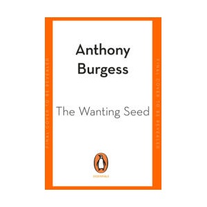 Wanting Seed | Anthony Burgess (ISBN: 9780241997376)