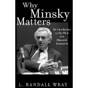 Why Minsky Matters | L. Randall Wray (2017)