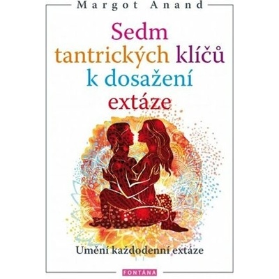 Sedm tantrických klíčů k dosažení extáze