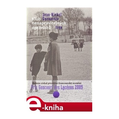 Klub nenapravitelných optimistů - Jean-Michel Guenassia