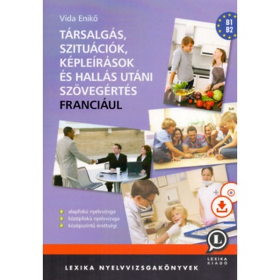 Társalgás, szituációk, képleírások és hallás utáni szövegértés - Franciául (MP3 formátumú CD melléklettel)