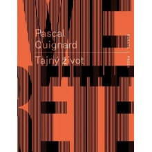 Tajný život - Pascal Quignard