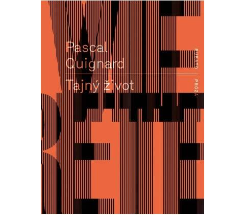 Tajný život - Pascal Quignard