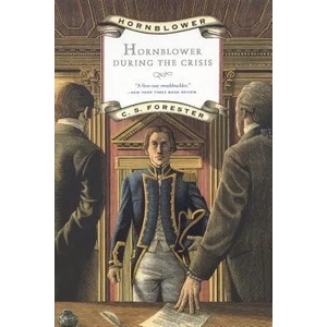 Hornblower During the Crisis and Two Stories Hornblowers Temptation and the Last Encounter | Cecil Scott Forester (ISBN: 9780316289443)