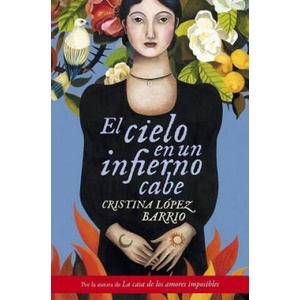 El Cielo En Un Infierno Cabe | Cristina López Barrio (ISBN: 9788401354267)