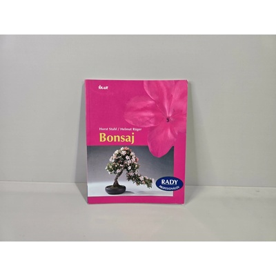 Bonsaj - Horst-Ruger Helmut Stahl
