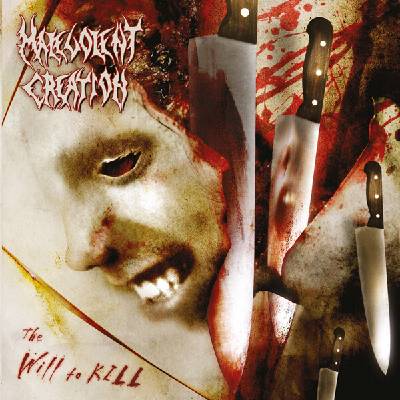 MALEVOLENT CREATION - THE WILL TO KILL CD