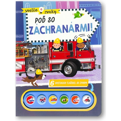 Svetlo a zvuky Poď sa záchranármi!