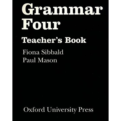 Grammar: Four: Teacher s Book