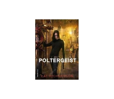 Poltergeist - Kat Richardson