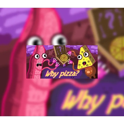 Why pizza?