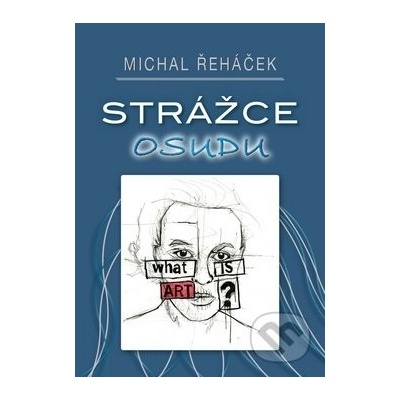 Strážce osudu - Michal Řeháček