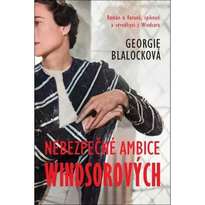 Nebezpečné ambice Windsorových - Georgie Blalock