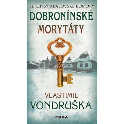 Dobronínské morytáty - Letopisy královské komory, 1. vydání - Vlastimil Vondruška