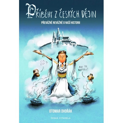 Příběhy z českých dějin - Otomar Dvořák, Kristián Mensa ilustrátor