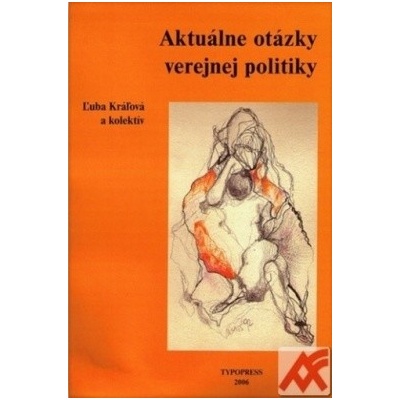 Aktuálne otázky verejnej politiky - Ľuba a kol Kráľová