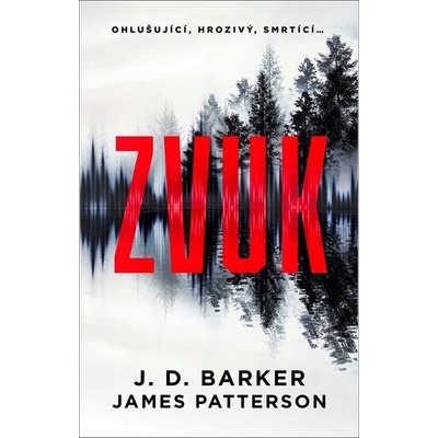 Zvuk - J.D. Barker, James Patterson