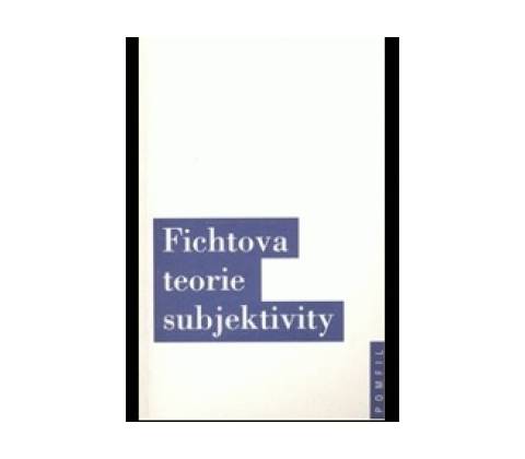 Fichtova teorie subjektivity