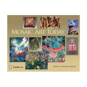 Mosaic Art Today (ISBN: 9780764340017)