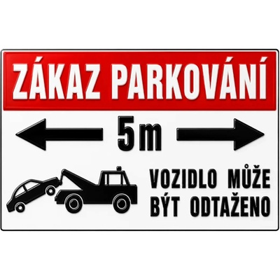 Bezvadary.cz | 3D cedule Neparkovat – zákaz parkování v úseku 5 metrů s odtahem (na šířku) - A3 - 30x42 cm / Plast tl. 5 mm 3dcn8