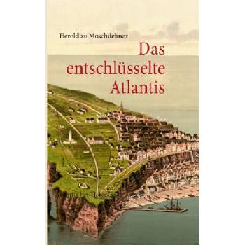 entschlusselte Atlantis | Herold zu Moschdehner