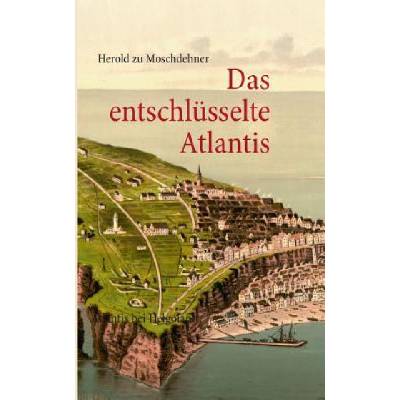entschlusselte Atlantis | Herold zu Moschdehner