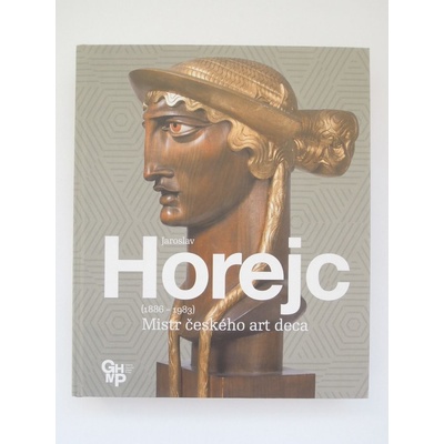 Jaroslav Horejc / Mistr českého art deca