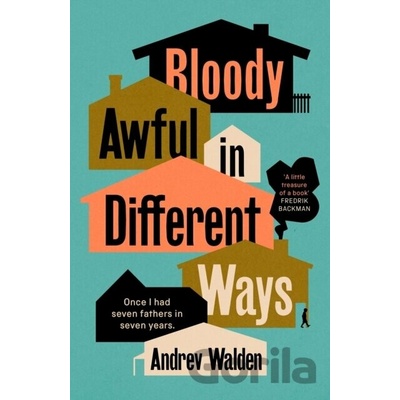 Bloody Awful in Different Ways - Andrev Walden