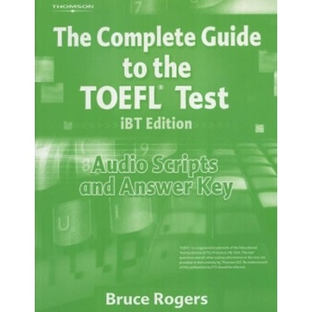 THE COMPLETE GUIDE TO THE TOEFL IBT 4th Edition ANSWER KEY /