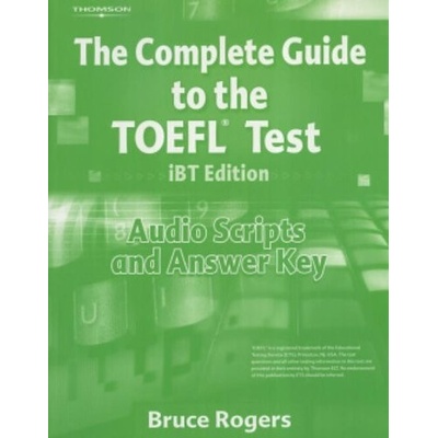 THE COMPLETE GUIDE TO THE TOEFL IBT 4th Edition ANSWER KEY /