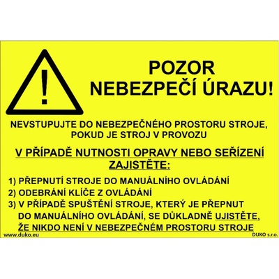 DUKO POZOR NEBEZPEČÍ ÚRAZU! Formát: 297 x 210 mm, Materiál: plast 5 mm, samolepící vinylová fólie