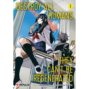 Destroy All Humans. They Can't Be Regenerated. A Magic (ISBN: 9781974747214)