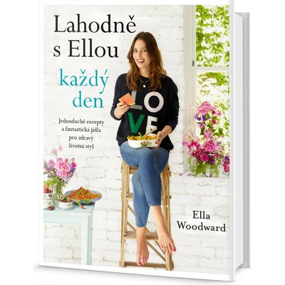 Lahodně s Ellou každý den - Ella Woodward