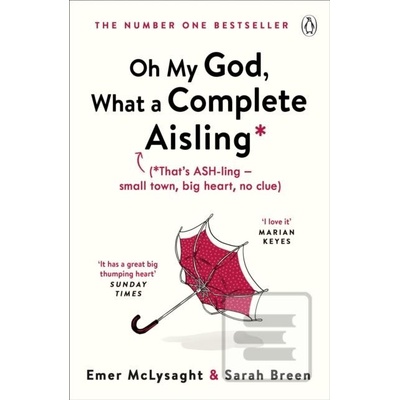 Oh My God, What a Complete Aisling Emer McLysaght;Sarah Breen