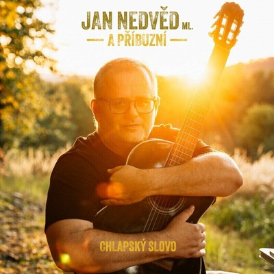 Jan Nedvěd ml. & Příbuzní : Chlapské slovo LP