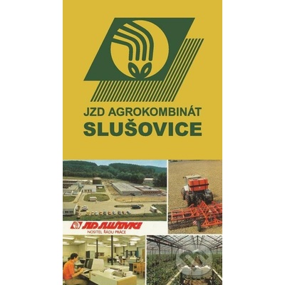 Manažérsky zázrak – JZD Agrokombinát Slušovice - Martin Caban