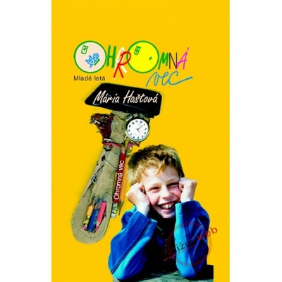Ohromná vec - Mária Haštová