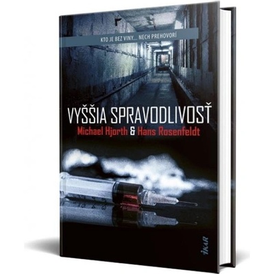 Vyššia spravodlivosť - Hjorth, Hans Rosenfeldt Michael