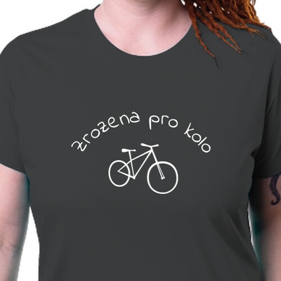 Tričko pro cyklistku Zrozena pro kolo dámské