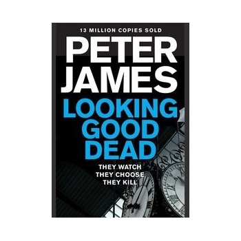 Looking Good Dead - Ds Roy Grace 2 - Peter James