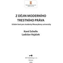 Z dějin moderního trestního práva - Vojáček Ladislav