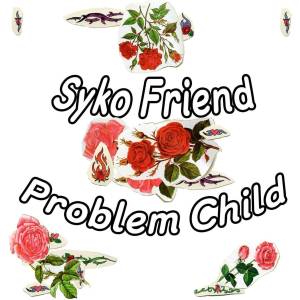 Syko Friend - Problem Child (LP) (0789577743212)