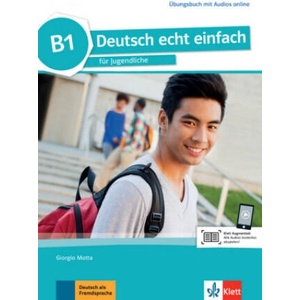 Deutsch echt einfach B1. Übungsbuch mit Audios online | Giorgio Motta, E. Danuta Machowiak, Jan Szurmant, Ulrike Trebesius-Bensch (2018)